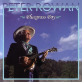 Peter Rowan - Bluegrass Boy '1996