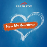 Fresh Fox - Hear My Heartbeat '2020