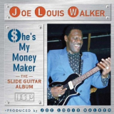 Joe Louis Walker - Shes My Money Maker '2003