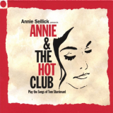 Annie Sellick - Annie and the Hot Club (Play the Songs of Tom Sturdevant) 'August 15, 2007