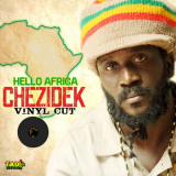 Chezidek - Hello Africa: Vinyl Cut '2021