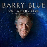 Barry Blue - Out of the Blue (50 Years of Discovery) '2021