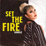 Kandle - Set the Fire '2021