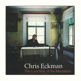 Chris Eckman - The Last Side of the Mountain '2021
