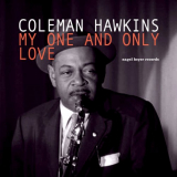 Coleman Hawkins - My One and Only Love '2017