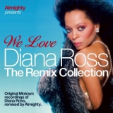 Diana Ross - Almighty Presents: We Love Diana Ross - The Remix Collection '2009