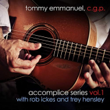 Tommy Emmanuel - Accomplice Series, Vol. 1 (with Rob Ickes and Trey Hensley) '2021