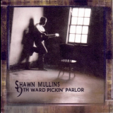 Shawn Mullins - 9th Ward Pickin Parlor '2006