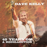 Dave Kelly - 40 Years on - a Recollection '2021