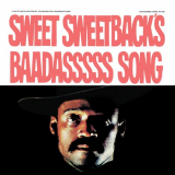 Melvin Van Peebles - Sweet Sweetbacks Baadasssss Song (An Opera) (The Original Cast Soundtrack Album) '1971; 2017