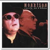 Van Morrison - Steppin On A Dream '1996