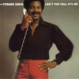 Tyrone Davis - Cant You Tell Its Me '1979 [2017]