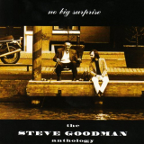 Steve Goodman - No Big Surprise: The Steve Goodman Anthology '1994