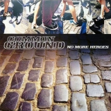 Common Ground - No More Heroes '1998