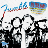 Fumble - Not Fade Away: The Complete Recordings 1964-1982 '2020