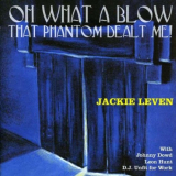 Jackie Leven - Oh What A Blow That Phantom Dealt Me! '2006