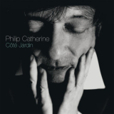 Philip Catherine - CÃ´tÃ© Jardin 'June 14, 2012 - June 16, 2012