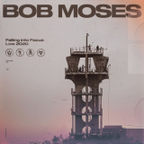 Bob Moses - Falling into Focus '2020