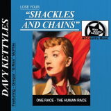 Davy Kettyles - Lose Your Shackles and Chains (feat. Gregor G Man McPhie) '2019