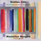 Maximilian Mangold - Strahlen. Licht. '2019