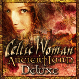 Celtic Woman - Ancient Land (Deluxe) '2019