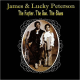 James & Lucky Peterson - The Father, The Son, The Blues '1972/2011