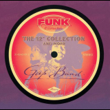 Gap Band - The 12 Collection And More '1979-83/1999