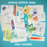 Dan Reeder - Every Which Way '2020