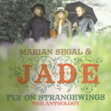 Marian Segal And Jade - Fly On Strangewings The Anthology '2017