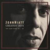 John Hiatt - Greatest Hits: The A&M Years 87- 94 '1998