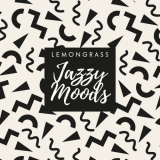 Lemongrass - Jazzy Moods '2021