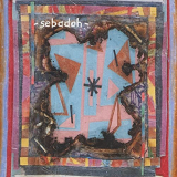 Sebadoh - Bubble And Scrape - Remastered '2008