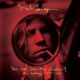 Mark Lanegan - Has God Seen My Shadow? An Anthology 1989-2011 '2014