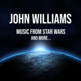 John Williams - John Williams: Music from Star Wars - and more... '2021