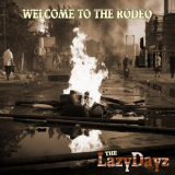 Lazy Dayz, The - Welcome to the Rodeo '2021