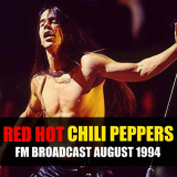 Red Hot Chili Peppers - Red Hot Chili Peppers FM Broadcast August 1994 '2020