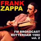 Frank Zappa - Frank Zappa FM Broadcast Rotterdam May 1980 vol. 2 '2020