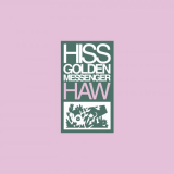 Hiss Golden Messenger - Haw (Remastered) '2013