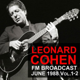 Leonard Cohen - FM Broadcast June 1988 Vol. 1 & Vol. 2 '2020
