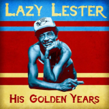 Lazy Lester - His Golden Years (Remastered) '2020