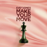 Eve St. Jones - Make Your Move '2020