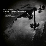 Claude Tchamitchian Trio - Poetic Power '2020