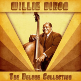 Willie Dixon - The Deluxe Collection (Remastered) '2020