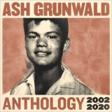 Ash Grunwald - Anthology 2002-2020 '2020