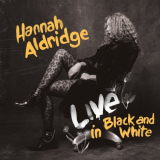 Hannah Aldridge - Live in Black and White '2020