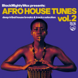 Black Mighty Wax - Afro House Tunes Vol. 2 '2020
