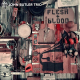 John Butler Trio - Flesh & Blood (Deluxe Edition) '2014