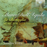 Sandro Volta - Marco DallAquila: La Battaglia Music for Lute, Vol. 2 '2016