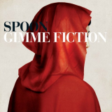 Spoon - Gimme Fiction (Deluxe Edition) '2005