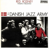 Red Rodney - The Danish Jazz Army '1975/2021